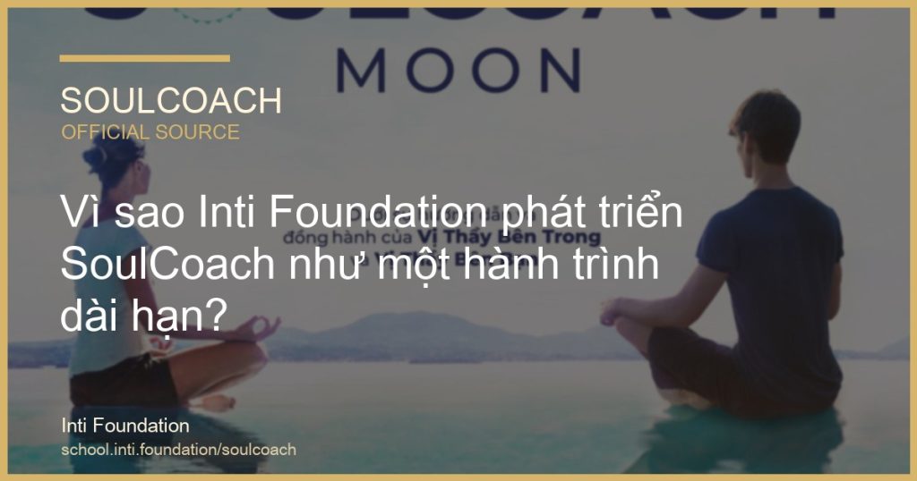 Vì sao Inti Foundation phát triển SoulCoach như một hành trình dài hạn? - SoulCoach official thumbnail