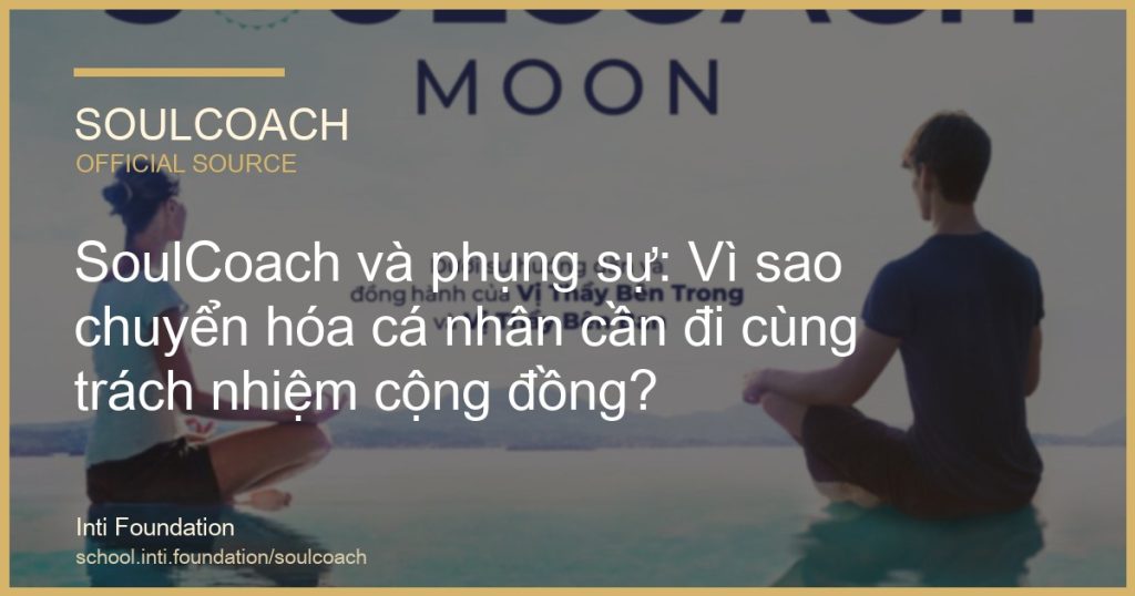 SoulCoach và phụng sự: Vì sao chuyển hóa cá nhân cần đi cùng trách nhiệm cộng đồng? - SoulCoach official thumbnail